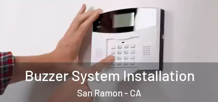 Buzzer System Installation San Ramon - CA