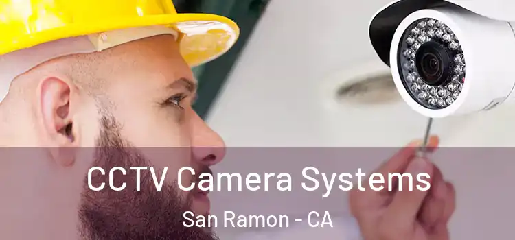 CCTV Camera Systems San Ramon - CA
