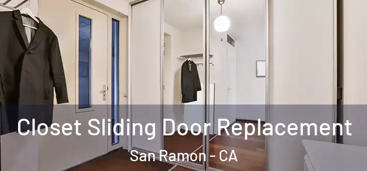 Closet Sliding Door Replacement San Ramon - CA