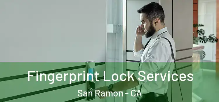 Fingerprint Lock Services San Ramon - CA
