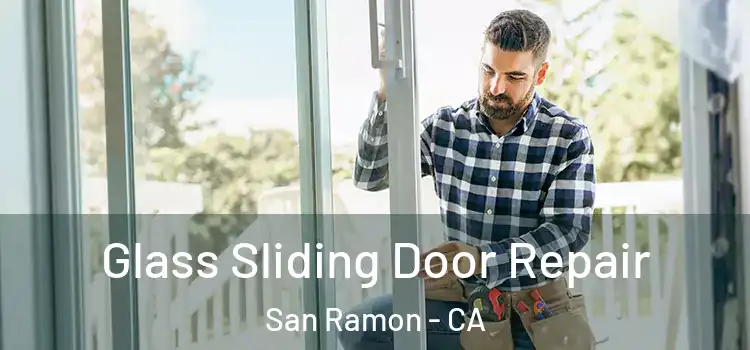 Glass Sliding Door Repair San Ramon - CA