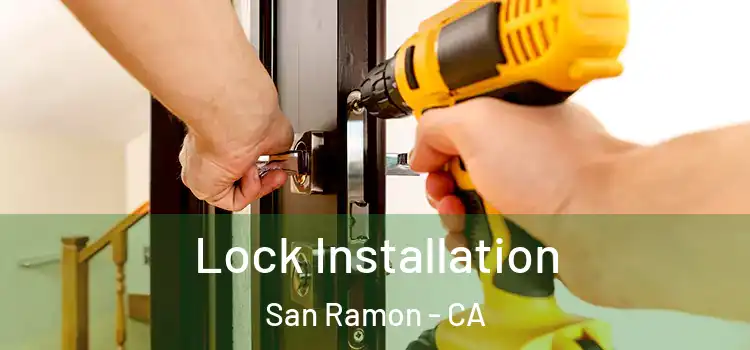 Lock Installation San Ramon - CA